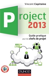 Vincent Capitaine - Project 2013 - Guide pratique pour les chefs de projet.