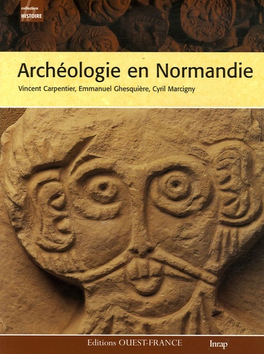 Vincent Carpentier et Emmanuel Ghesquière - Archéologie en Normandie.