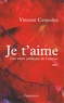 Vincent Cespedes - Je T'Aime. Une Autre Politique De L'Amour.