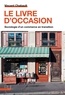 Vincent Chabault - Le livre d'occasion - Sociologie d'un commerce en transition.