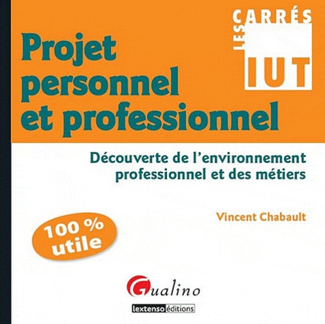 Vincent Chabault - Projet personnel et professionnel - Découverte de l'environnement professionnel et des métiers.