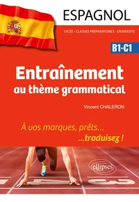 Espagnol. Entraînement au thème grammatical.