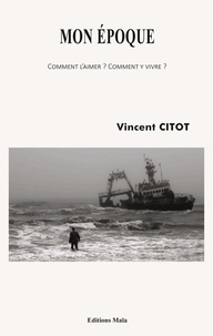 Vincent Citot - Mon époque.
