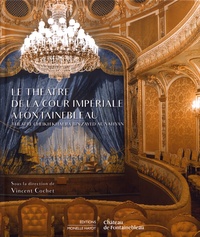 Vincent Cochet - Le théâtre de la cour impériale à Fontainebleau - Théâtre cheikh Khalifa bin Zayed Al Nahyan.
