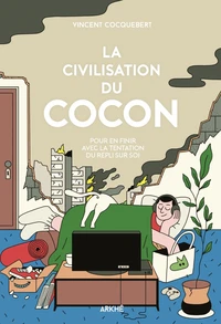 La civilisation du cocon