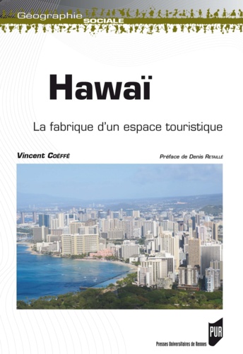 Hawaï. La fabrique d'un espace touristique