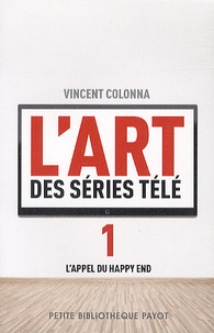 Vincent Colonna - L'art des séries télé - Tome 1, L'appel du happy end.