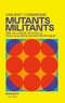 Vincent Commenne - Mutants Militants - S'unir pour faire face aux défis de notre époque.
