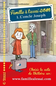 Vincent Cordonnier et Zelda Zonk - Famille à l'essai.com Tome 1 : L'oncle Joseph.