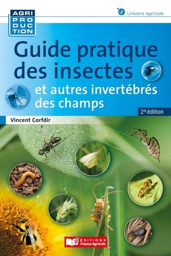 Guide des insectes et autres invertébrés des champs 2e édition