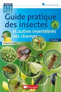 Vincent Corfdir - Guide pratique des insectes et autres invertébrés des champs.