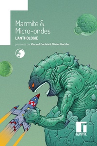 Vincent Corlaix et Olivier Gechter - Marmite & Micro-onde - L'anthologie.