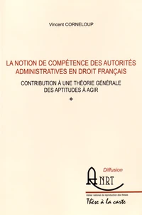 La notion de compétence des autorités administratives en droit français