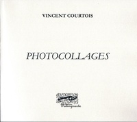 Vincent Courtois - Photocollages.