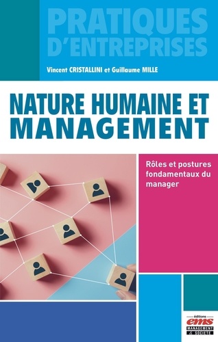 Nature humaine et management. Rôles et postures fondamentaux du manager