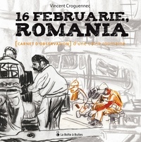 Vincent Croguennec - 16 Februarie, Romania - (Carnet d'observation) d'une usine roumaine.