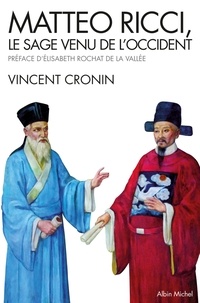 Vincent Cronin - Matteo Ricci - Le sage venu de l'Occident.