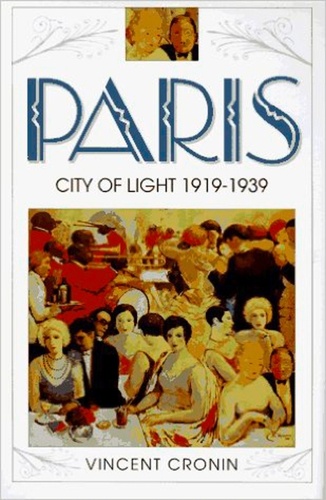Vincent Cronin - Paris, City of Light - 1919–1939 (Text Only).