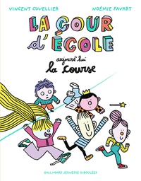 Vincent Cuvellier et Noémie Favart - La cour d'école  : Aujourd'hui : la course.