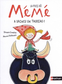 Vincent Cuvellier et Marion Piffaretti - La fois où Mémé  : La fois où Mémé a vaincu un taureau !.