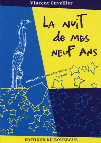 Vincent Cuvellier - La nuit de mes neuf ans.