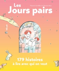 Vincent Cuvellier et Thomas Baas - Les jours pairs - 179 histoires à lire avec qui on veut.