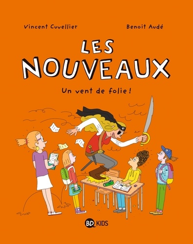 Les nouveaux, Tome 03. Un vent de folie