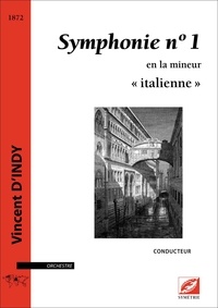 Vincent D'indy et Cyril Bongers - Symphonie en la mineur, « italienne » (conducteur A4).