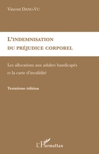 Vincent Dang-Vu - L'indemnisation du préjudice corporel - Les allocations aux adultes handicapés et la carte d'invalidité.