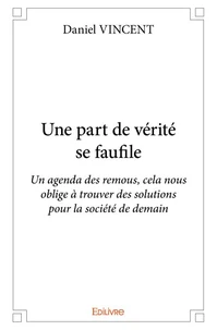 Une part de vérité se faufile