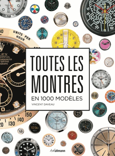 Vincent Daveau - Toutes les montres en 1 000 modèles.