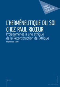 Vincent Davy Kacou - L'herméneutique du soi chez Paul Ricoeur.