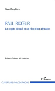 Vincent Davy Kacou - Paul Ricoeur - Le cogito blessé et sa réception africaine.