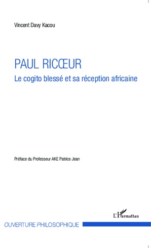 Paul Ricoeur. Le cogito blessé et sa réception africaine