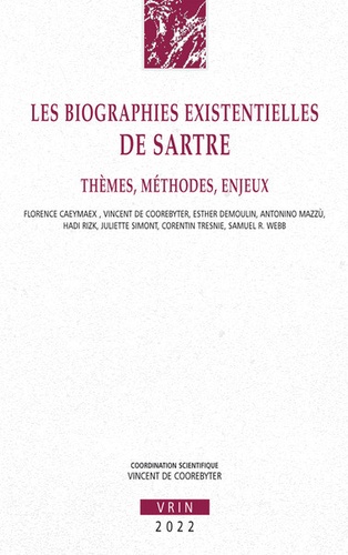 Les biographies existentielles de Sartre. Thèmes, méthodes, enjeux