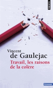 Vincent de Gaulejac - Travail, les raisons de la colère.