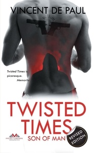  Vincent de Paul - Twisted Times: Son of Man - Twisted Times, #1.