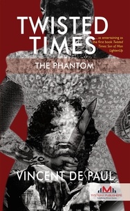  Vincent de Paul - Twisted Times: The Phantom - Twisted Times, #2.