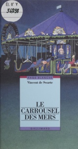 Vincent de Swarte - Le carrousel des mers.
