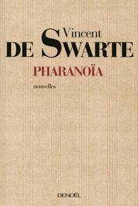 Vincent de Swarte - Pharanoïa.