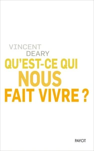 Qu'est-ce qui nous fait vivre ?