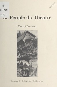 Vincent Decombis - Le Peuple du théâtre.