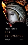 Vincent Delareux - Les Pyromanes.