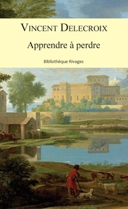 Ebooks pour iPhone Apprendre à perdre RTF iBook par Vincent Delecroix 9782743648428