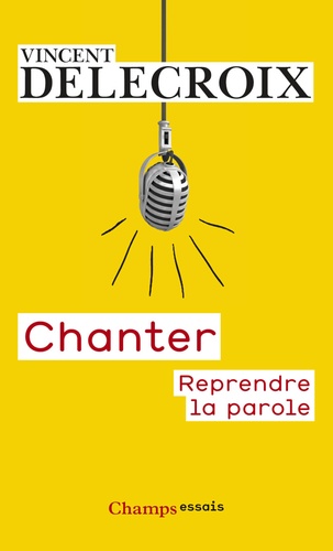 Chanter. Reprendre la parole