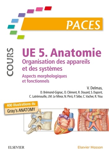 Vincent Delmas - UE 5 Anatomie - Organisation des appareils et des systèmes. Aspects morphologiques et fonctionnels.