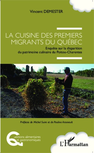Cuisine des premiers migrants du Québec. Enquête sur la disparition du patrimoine culinaire du Poitou-Charentes