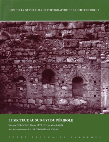 Vincent Déroche et Platon Pétridis - Le secteur au Sud-Est du péribole.