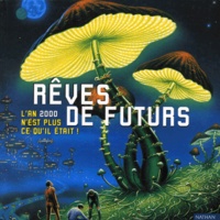 Vincent Desplanches et Brigitte Coppin - Rêves de futurs.
