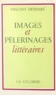 Vincent Détharé - Images et pèlerinages littéraires.